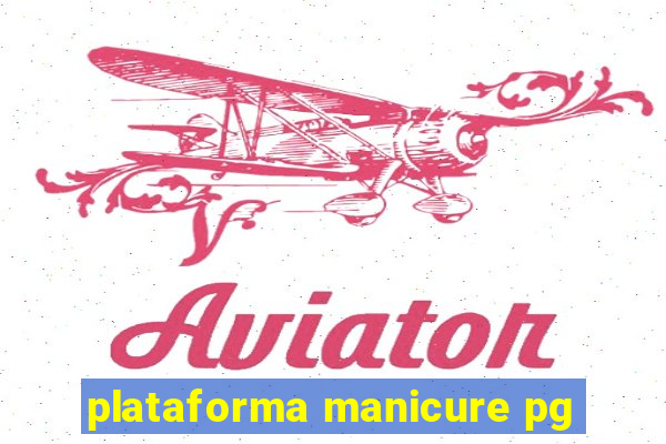 plataforma manicure pg